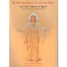 Le mois du Sacré-Coeur de Jésus - D'après saint Alphonse de Liguori