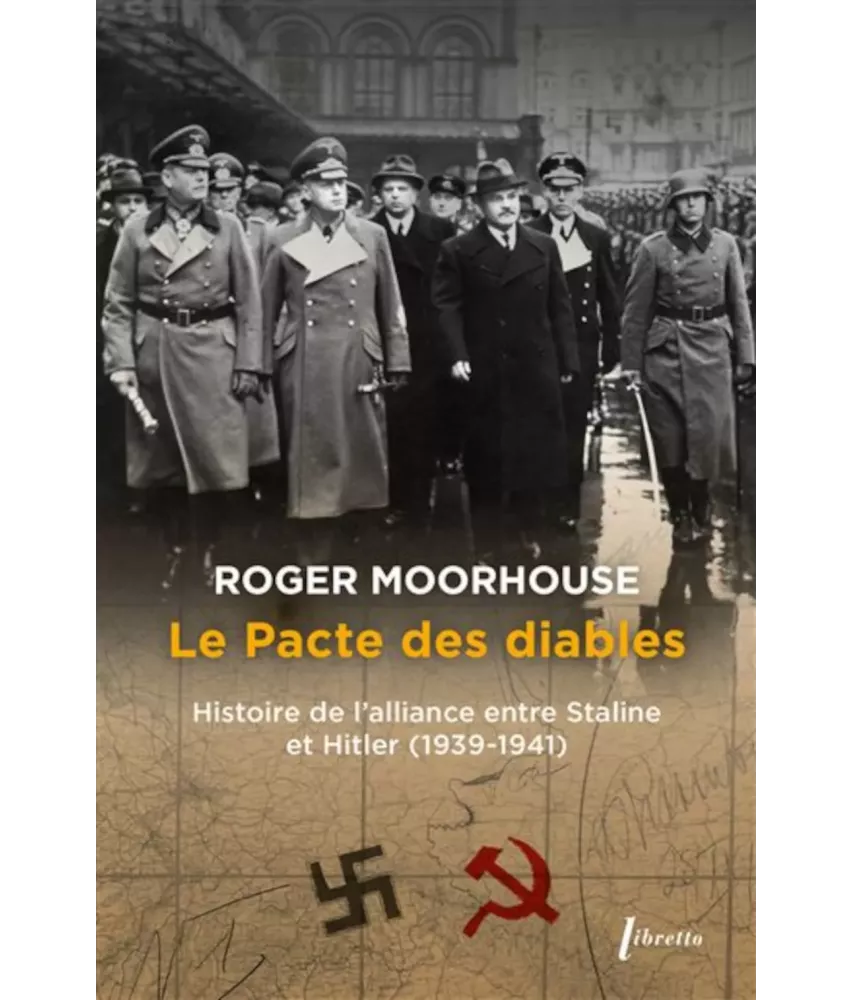 Le Pacte des diables - Une histoire de l'alliance Hitler-Staline, 1939-1941 - Poche