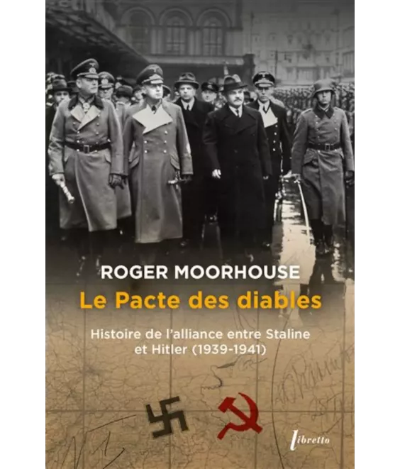 Le Pacte des diables - Une histoire de l'alliance Hitler-Staline, 1939-1941 - Poche