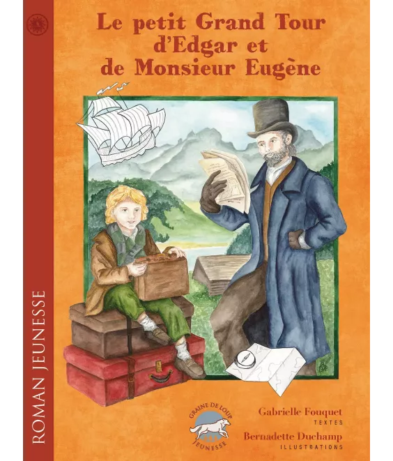 Le petit Grand Tour d'Edgar et de Monsieur Eugène