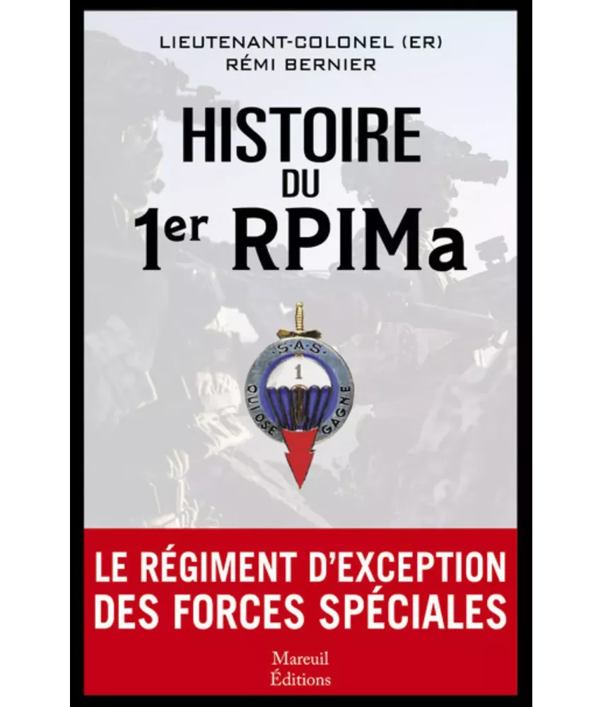 Histoire du 1er RPIMa - Le régiment d'exception des forces spéciales