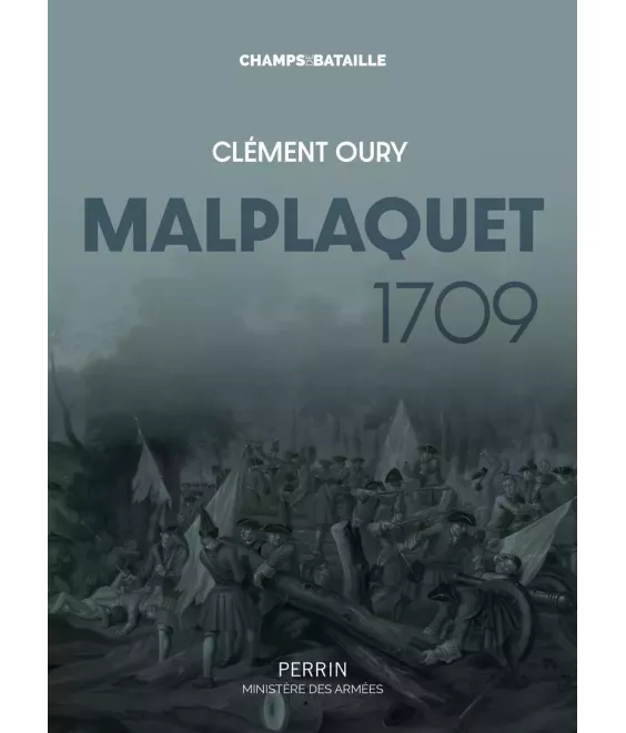 Malplaquet 1709 - La défaite qui sauve le royaume