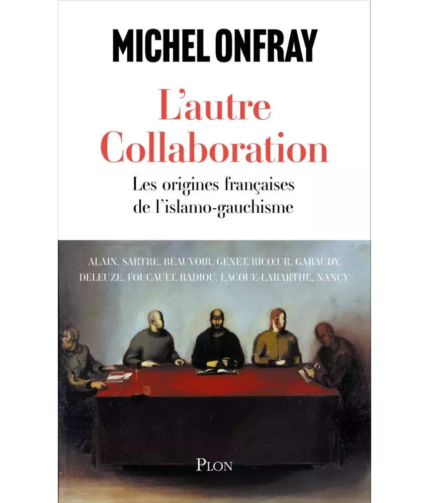 L'autre collaboration - Les origines françaises de l'islamo-gauchisme