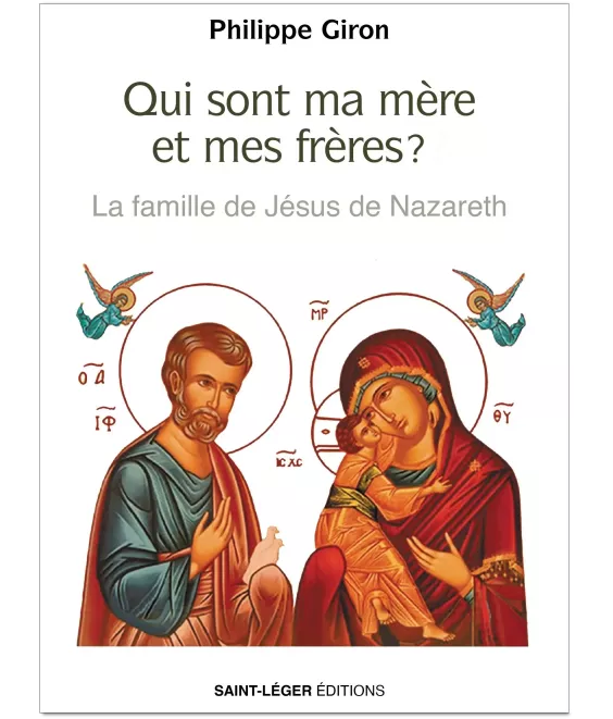Qui sont ma mère et mes frères ? La famille de jésus à Nazareth