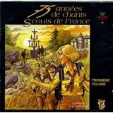 75 Années de Chants Scouts de France Volume 3