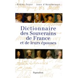 Dictionnaire des Souverains de France