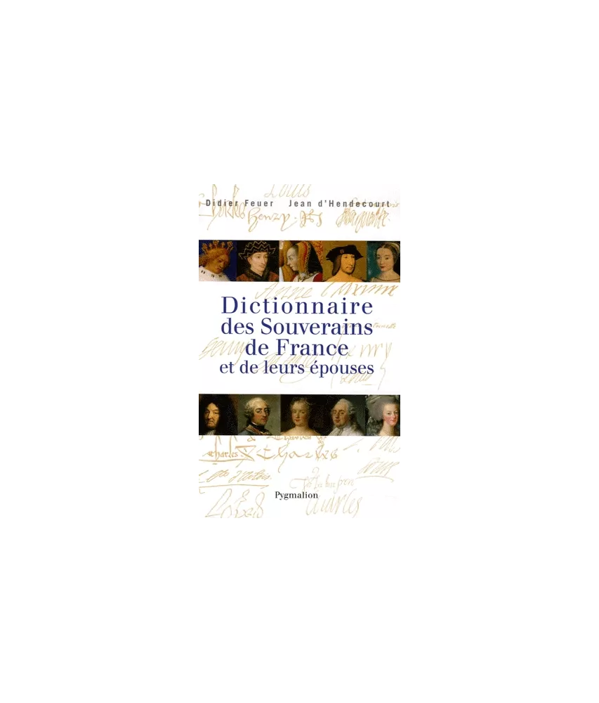 Dictionnaire des Souverains de France