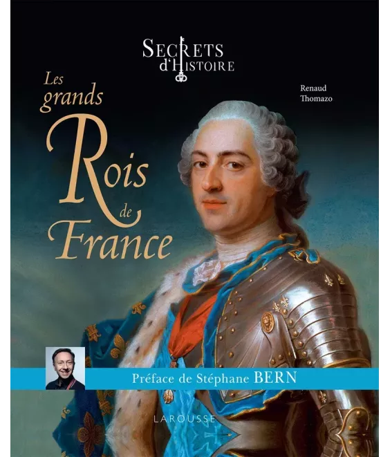 Les grands Rois de France - Secrets d'histoire