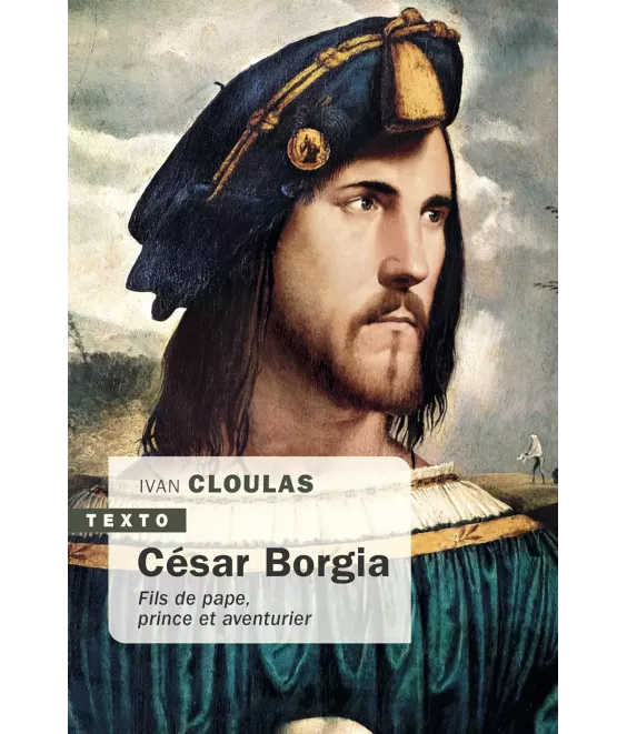 César Borgia fils de pape, prince et aventurier - Poche