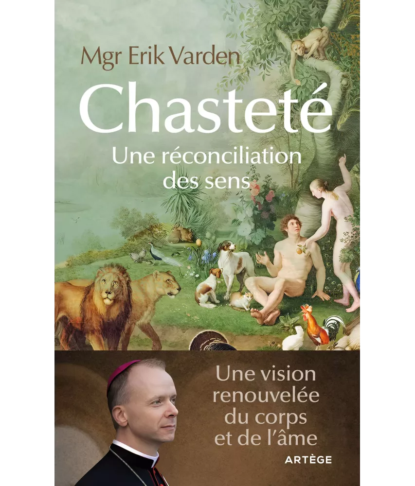 Chasteté. Une réconciliation des sens