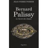 Bernard Palissy - Le secret des émaux