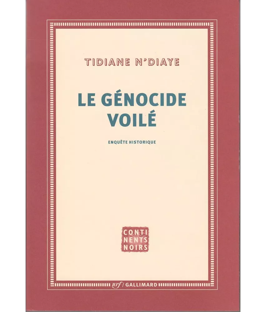 Le génocide voilé - Enquête historique