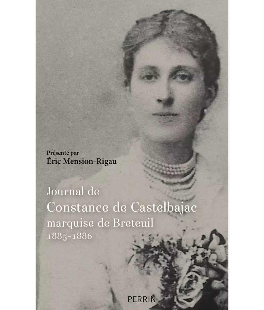 Journal de Constance de Castelbajac, marquise de Breteuil 1885-1886