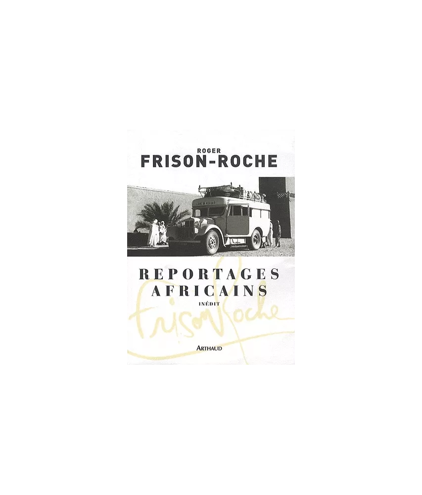 Reportages Africians 1946 - 1960