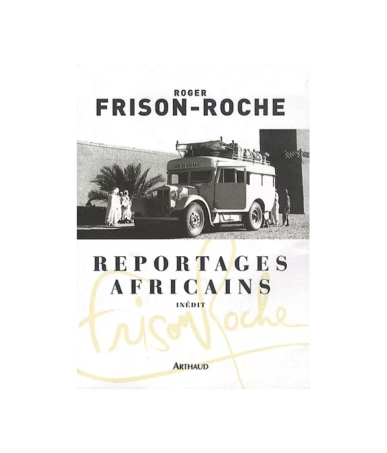 Reportages Africians 1946 - 1960
