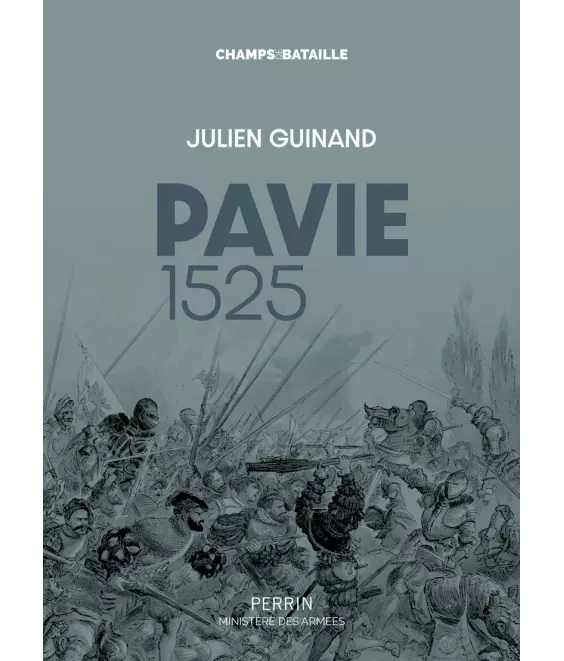 Pavie 1525 l'échec italien de François 1er