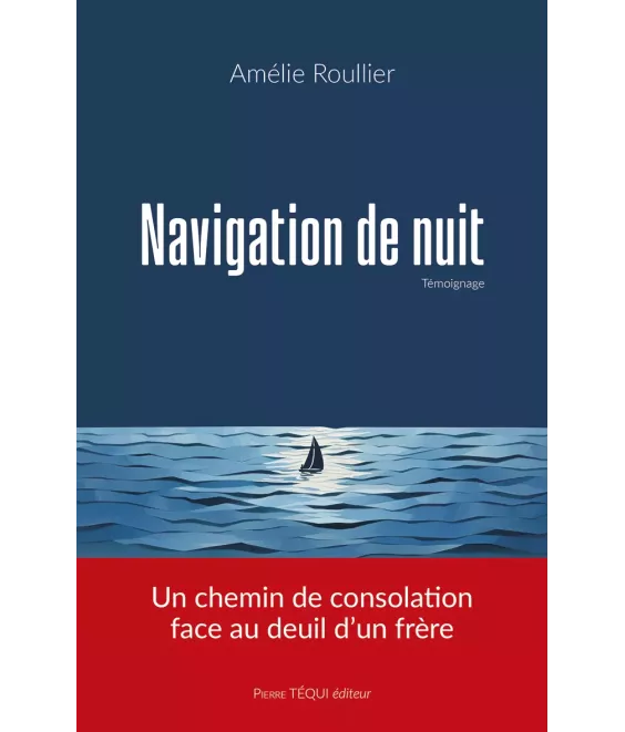 Navigation de nuit - Un chemin de consolation face au deuil d'un frère