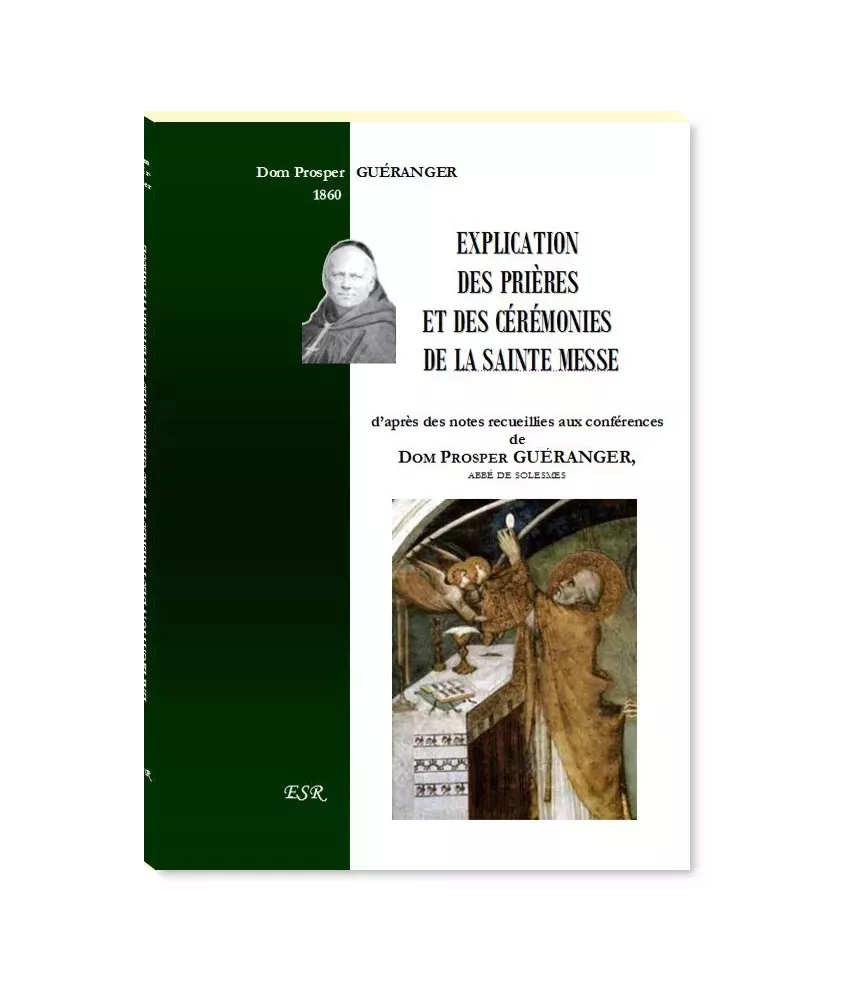 Explications des prières et des cérémonies de la Sainte Messe