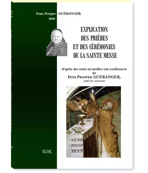 Explications des prières et des cérémonies de la Sainte Messe