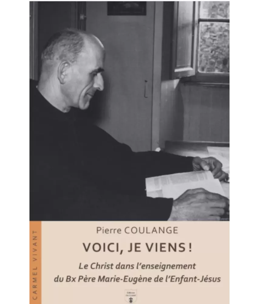 Voici, je viens ! Le Christ dans l’enseignement du Bx Père Marie-Eugène