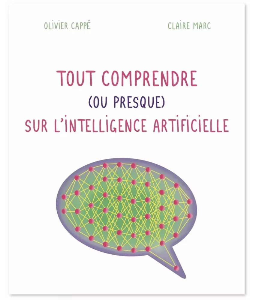 Tout comprendre (ou presque) sur l’intelligence artificielle