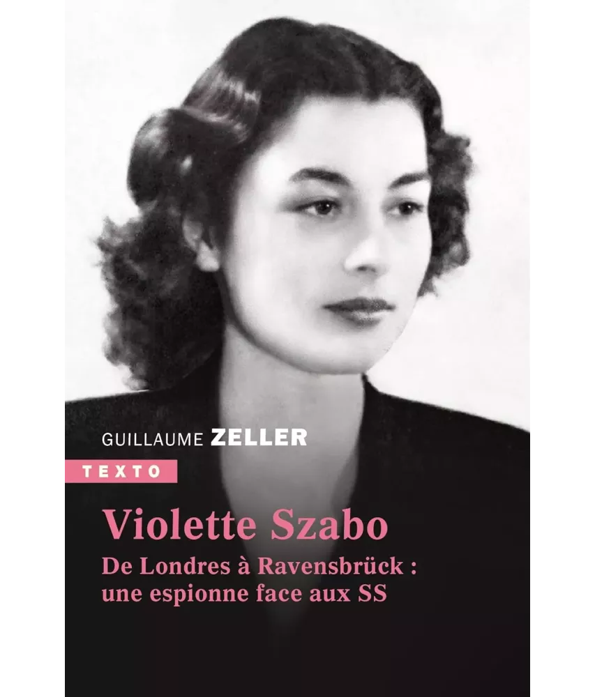 Violette Szabo. De Londres à Ravensbruck, une espionne face aux SS - Poche