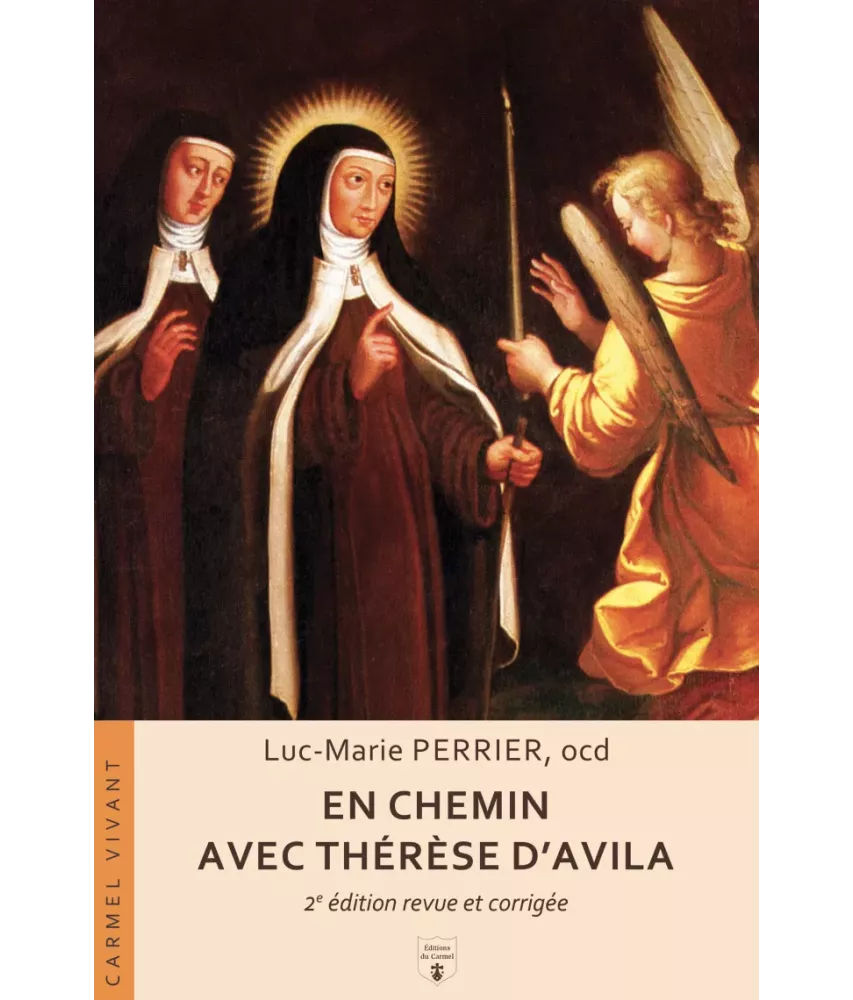 En chemin avec Thérèse d'Avila - Commentaire du Chemin de perfection