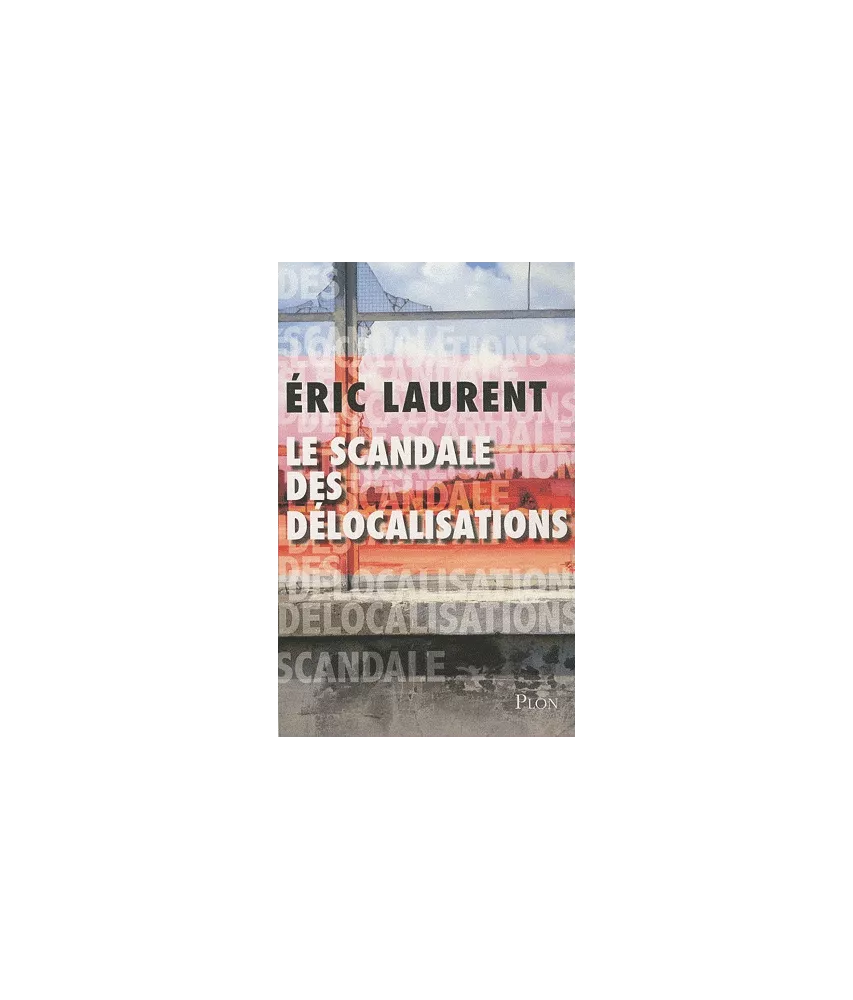Le Scandale des Délocalisations
