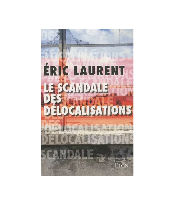 Le Scandale des Délocalisations