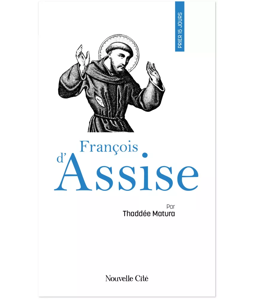 Prier 15 jours avec François d'Assise