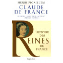 Claude de France - Première épouse de François 1er