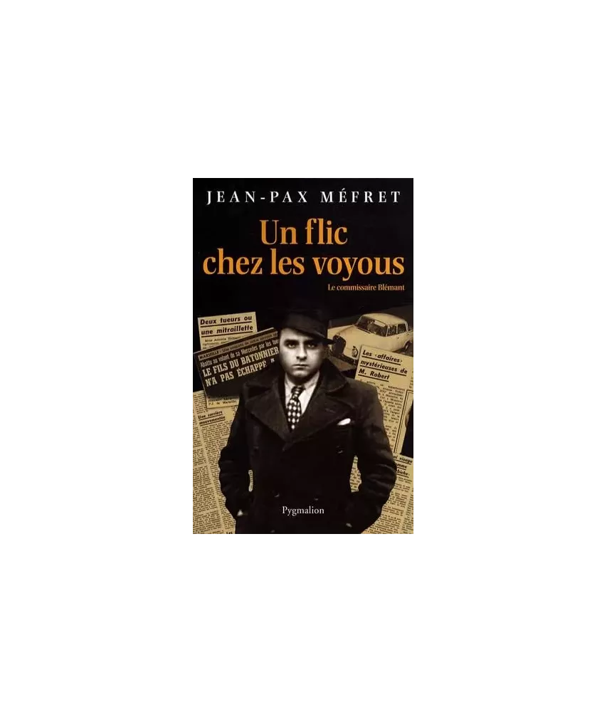 Un flic chez les voyous - Le commissaire Blémant
