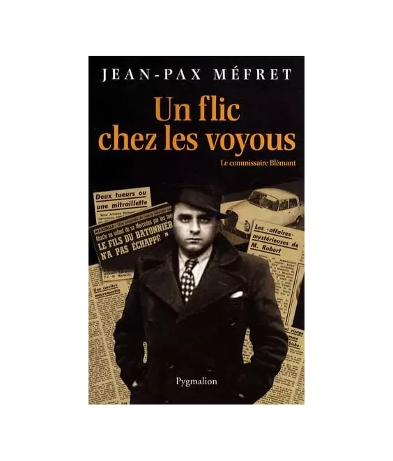 Un flic chez les voyous - Le commissaire Blémant