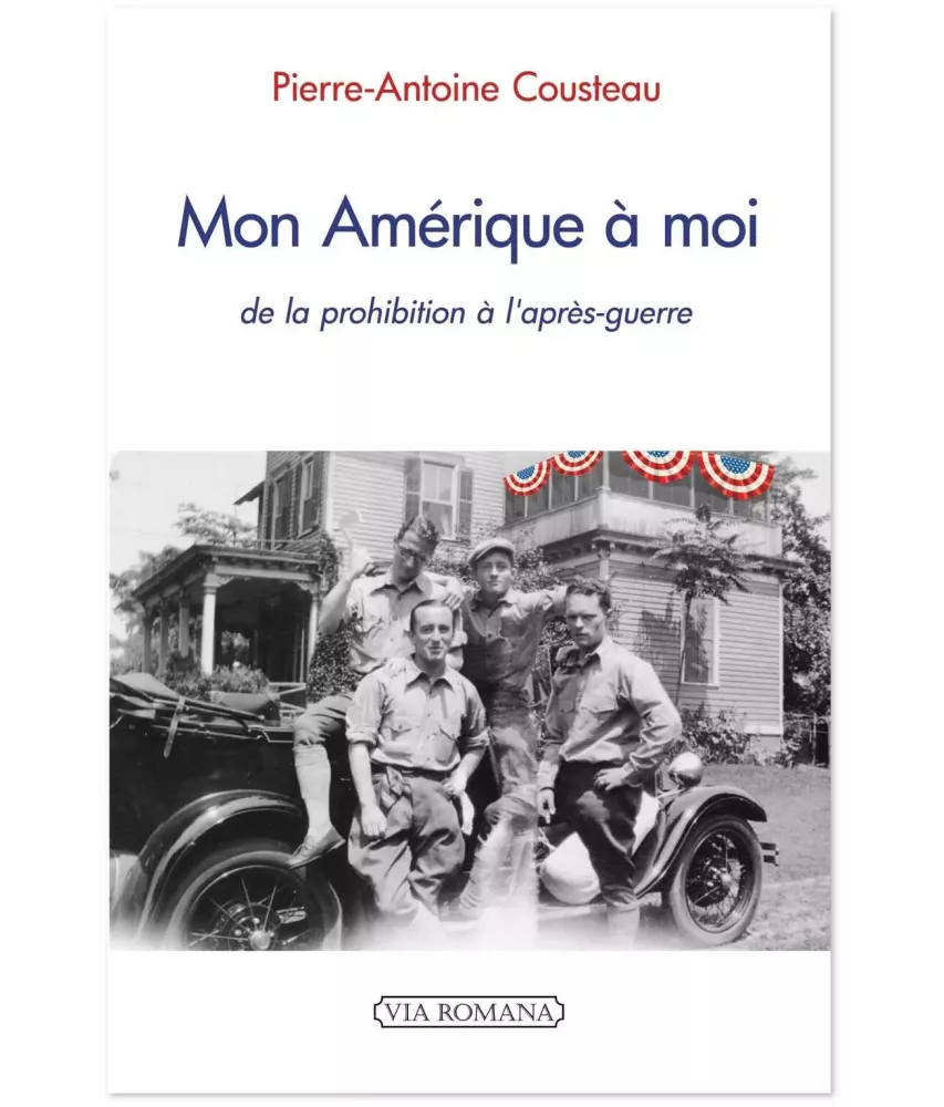 Mon Amérique à moi - De la prohibition à l'après-guerre
