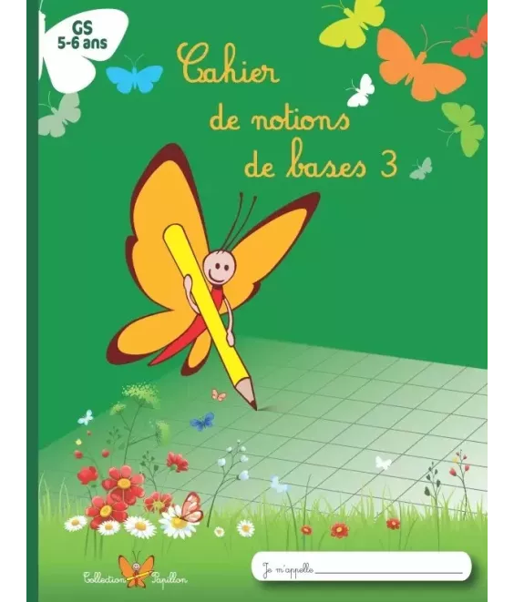 Cahier de notions de bases 3 - Grande Section