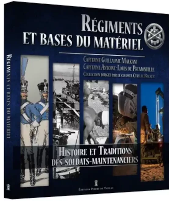 Régiments et base du matériel - Histoire et traditions des soldats maintenanciers