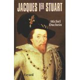 Jacques Ier Stuart - Le roi de la paix