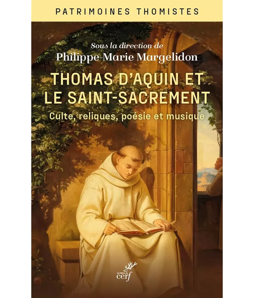Thomas d'Aquin et le Saint-Sacrement - Culte, reliques, poésie et musique