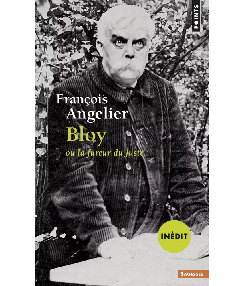 Bloy ou la fureur du juste - Poche