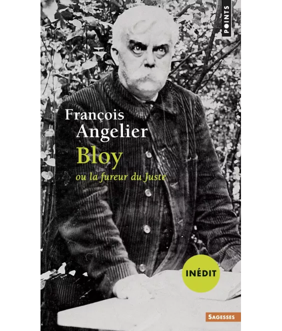 Bloy ou la fureur du juste - Poche