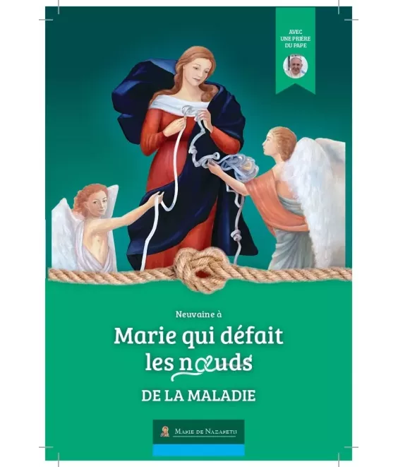 Neuvaine à Marie qui défait les noeuds de la maladie