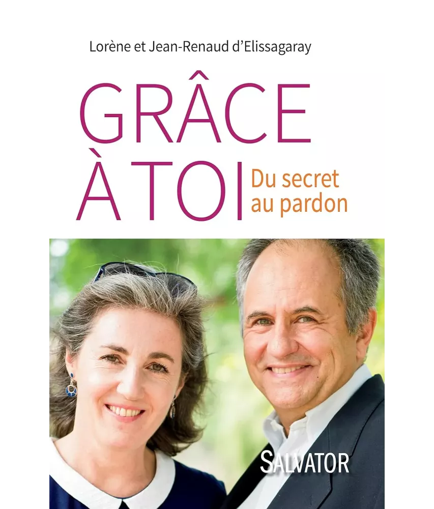 Grâce à Toi - Du secret au pardon