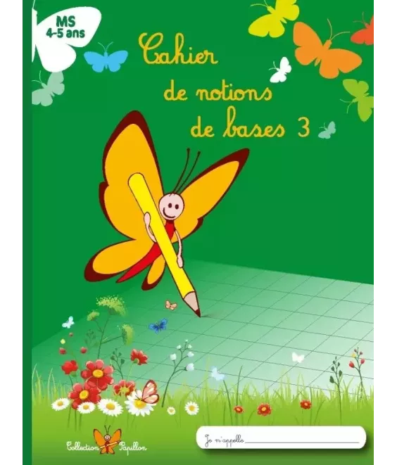 Cahier de notions de bases 3 - Moyenne Section