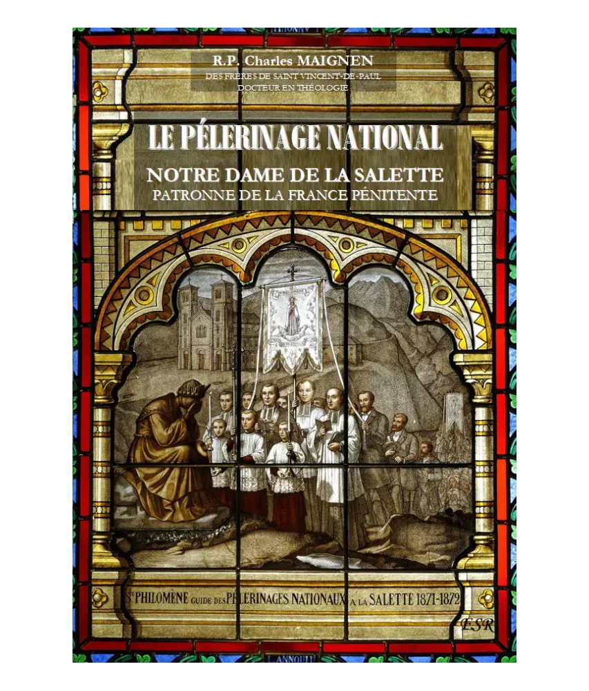 Le Pèlerinage national Notre-Dame de la Salette, patronne de la France pénitente