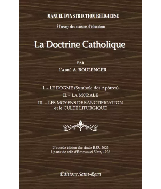 La doctrine catholique - Manuel d'instruction religieuse à l'usages maisons d'éducation