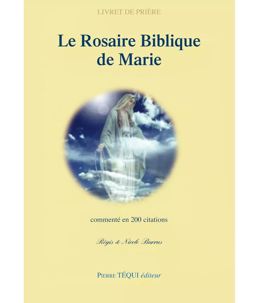 Le Rosaire biblique de Marie médité en 200 citations