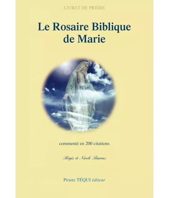 Le Rosaire biblique de Marie médité en 200 citations