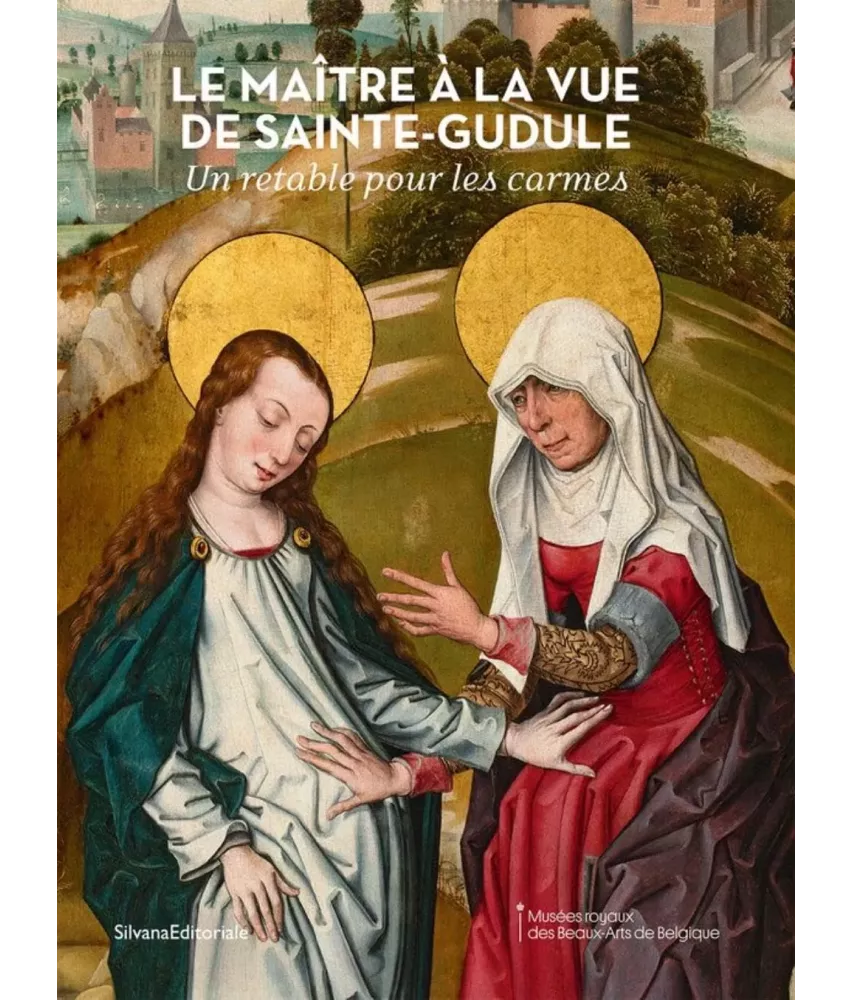 Le Maître à la vue de Sainte-Gudule - Un retable pour les Carmes