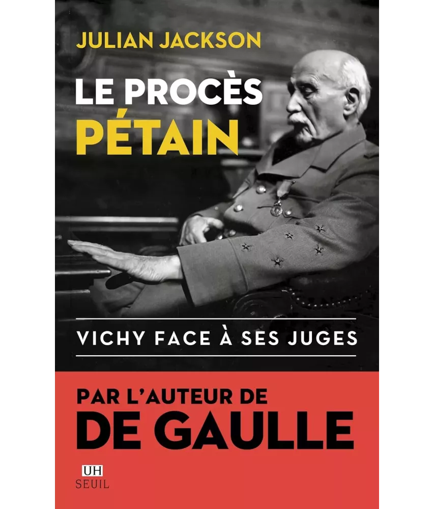 Le procès Pétain - Vichy face à ses juges