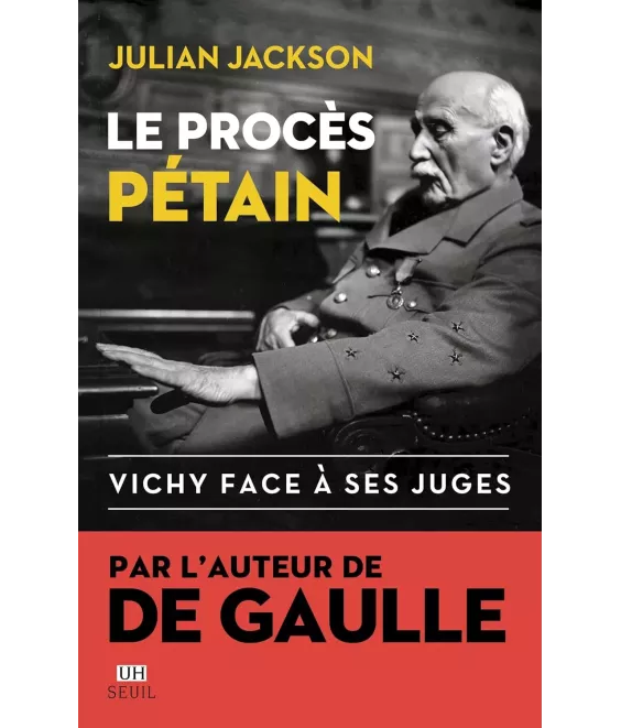 Le procès Pétain - Vichy face à ses juges